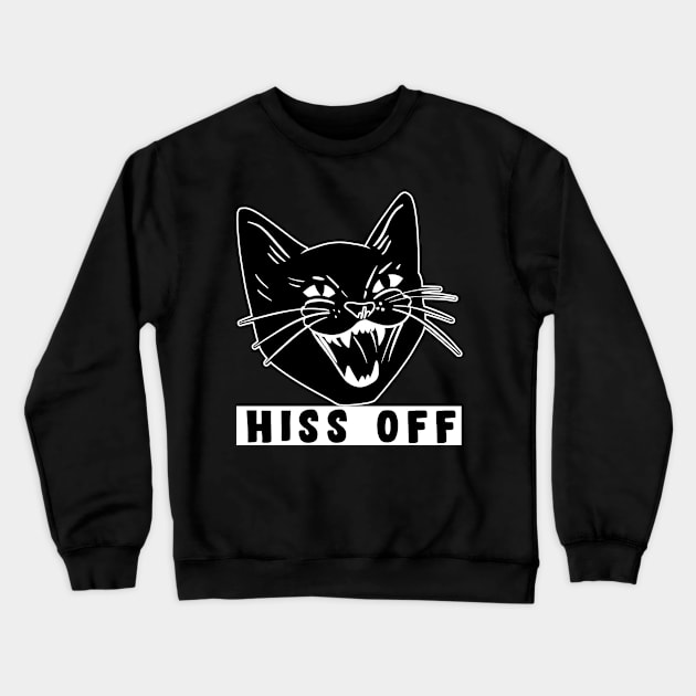 Hiss Off Black Cat Crewneck Sweatshirt by SusanaDesigns